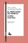 El Mercader de Venecia / Como Gustéis By William Shakespeare Cover Image