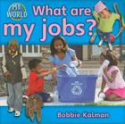 What Are My Jobs? Cover Image