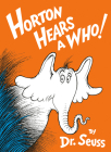 Horton Hears a Who! (Classic Seuss) By Dr. Seuss Cover Image