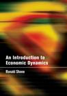 An Introduction to Economic Dynamics By Ronald Shone Cover Image
