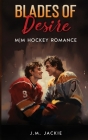 Blades of Desire: MM Hockey Romance Cover Image