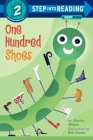 One Hundred Shoes (Step into Reading) By Charles Ghigna, Bob Staake (Illustrator) Cover Image