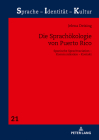 Die Sprachökologie von Puerto Rico; Spanische Sprachvariation - Kommunikation - Kontakt By Jelena Deising Cover Image
