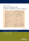 Musical Humor and Antonín Dvořák's Comic Operas (Eastern European Studies in Musicology #23) Cover Image