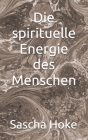 Die spirituelle Energie des Menschen Cover Image