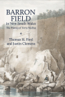 Barron Field in New South Wales: The Poetics of Terra Nullius By Thomas H. Ford, PhD, Justin Clemens, PhD Cover Image