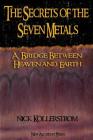 The Secrets of the Seven Metals By Nicholas Kollerstrom Cover Image