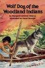 Wolf Dog of the Woodland Indians Cover Image
