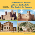 Die Straße der Kasbahs/La Route des Kasbahs/The Road of the Kasbahs By Brahim El Fasskaoui, Herbert Popp Cover Image