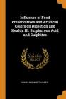 Influence of Food Preservatives and Artificial Colors on Digestion and Health. III. Sulphurous Acid and Sulphites Cover Image