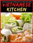Vietnamese Kitchen: Authentic and Delicious Vietnamese Recipes for Simple Home Cooking Cover Image