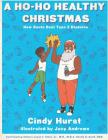 A Ho-Ho Healthy Christmas: How Santa beat Type 2 Diabetes By Cindy Hurst, Jr. Elliott, Leone (Contribution by), R. D. N. Shelly Scott (Contribution by) Cover Image