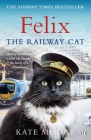 Felix the Railway Cat By Kate Moore Cover Image