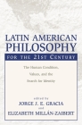 Latin American Philosophy for the 21st Century: The Human Condition, Values, and the Search for Identity Cover Image