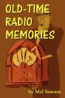 Old-Time Radio Memories By Mel Simons Cover Image