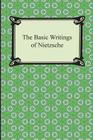 The Basic Writings of Nietzsche (Digireads.com Classic) By Friedrich Wilhelm Nietzsche Cover Image