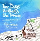 Five Days Walking the Five Towns: Touring Windsor's Past Cover Image