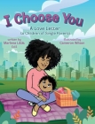 I Choose You By Marlena Little, Cameron Wilson (Illustrator) Cover Image