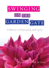 Swinging on the Garden Gate: A Memoir of Bisexuality and Spirit, Second Edition Cover Image