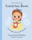 Corrie Ten Boom: The Courageous Woman and the Secret Room By Laura Wickham, Isabel Muñoz (Illustrator) Cover Image