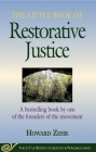 The Little Book of Restorative Justice: Revised and Updated (Justice and Peacebuilding) By Howard Zehr Cover Image