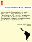 Historia de la América Central, desde ... 1502 hasta ... 1821. Precedida de una Noticia Histórica relativa á las naciones que habita Cover Image