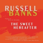 The Sweet Hereafter Lib/E By Russell Banks, Dominic Hoffman (Read by), Chris Andrew Ciulla (Read by) Cover Image