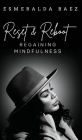 Reset and Reboot: Regaining Mindfulness By Esmeralda Baez Cover Image