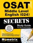Osat Middle Level English (024) Secrets Study Guide: Ceoe Exam Review for the Certification Examinations for Oklahoma Educators / Oklahoma Subject Are By Ceoe Exam Secrets Test Prep (Editor) Cover Image