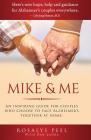 Mike & Me: An Inspiring Guide For Couples Who Choose to Face Alzheimer's Together At Home. Cover Image