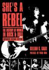 She's a Rebel: The History of Women in Rock and Roll (Live Girls) By Gillian G. Gaar Cover Image
