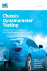 Chassis Dynamometer Testing: Addressing the Challenges of New Global Legislation (Wltp and Rde) By Eduardo Galindo, David Blanco, Chris J. Brace Cover Image