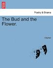 The Bud and the Flower. By Clephan Cover Image