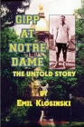 Gipp at Notre Dame: The Untold Story Cover Image