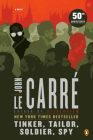 Tinker, Tailor, Soldier, Spy: A George Smiley Novel By John le Carré Cover Image