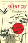 The Silent Cry By Kenzaburo Oe Cover Image