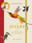 Paperscapes: The Aviary By Matt Merritt Cover Image