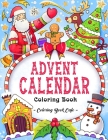 Advent Calendar Coloring Book: An Adult Coloring Book Featuring a Countdown to Christmas with 25 Festive and Fun Coloring Pages Cover Image