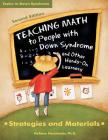 Teaching Math to People with Down Syndrome and Other Hands-On Learners: Strategies and Materials Cover Image