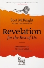 Revelation for the Rest of Us: A Prophetic Call to Follow Jesus as a Dissident Disciple Cover Image