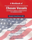 A Workbook of Selected Literacy-Based Activities to Accompany Chosen Vessels Cover Image