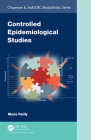 Controlled Epidemiological Studies (Chapman & Hall/CRC Biostatistics) Cover Image