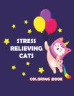 Stress Relieving Cats Coloring Book: 30 Relaxing for Children By William Paradis Cover Image