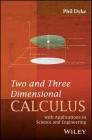 Two and Three Dimensional Calculus: With Applications in Science and Engineering Cover Image