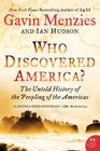 Who Discovered America?: The Untold History of the Peopling of the Americas By Gavin Menzies, Ian Hudson Cover Image