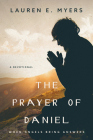 The Prayer of Daniel: When Angels Bring Answers By Lauren Erika Myers Cover Image
