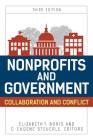 Nonprofits and Government: Collaboration and Conflict, Third Edition (Urban Institute Press) By Elizabeth Boris (Editor), C. Eugene Steuerle (Editor), Sarah Rosen Wartell (Foreword by) Cover Image