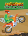 Motorbike Coloring Book for Kids: Unique Dirt Bike Heavy Racing Motorbikes Classic Retro Sports Motorcycles Coloring Activity Book for Beginner, Toddl By Pixelart Studio Cover Image