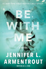 Be with Me: A Novel Cover Image
