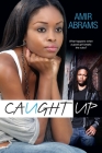 Caught Up By Amir Abrams Cover Image